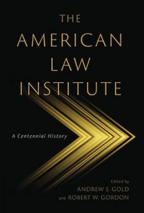 The American Law Institute: A Centennial History Image